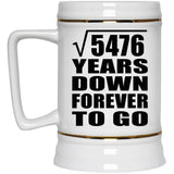 74th Anniversary Square Root of 5476 Years Down Forever To Go - Beer Stein