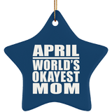 April World's Okayest Mom - Star Ornament
