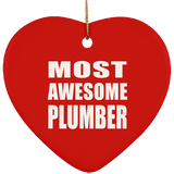 Most Awesome Plumber - Heart Ornament