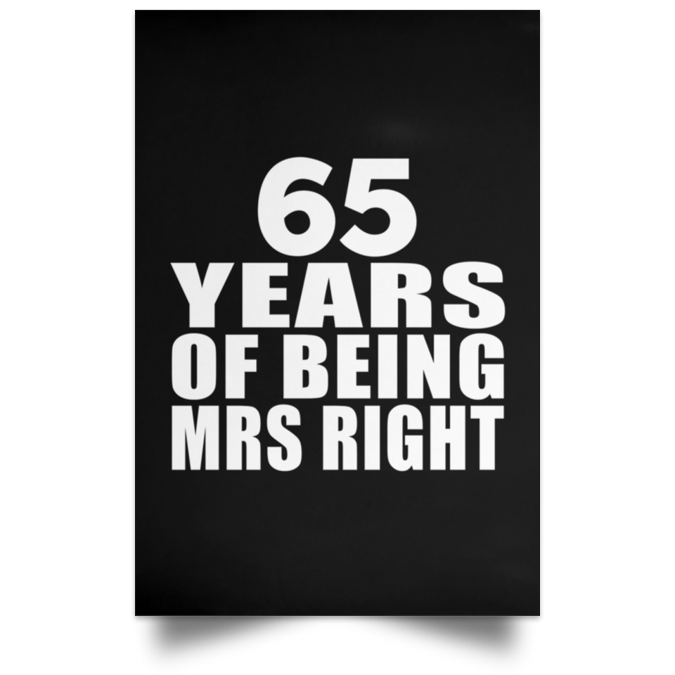 65th Anniversary 65 Years Of Being Mrs Right - Poster Portrait