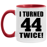 88th Birthday I Turned 44 Twice - 11oz Accent Mug Red
