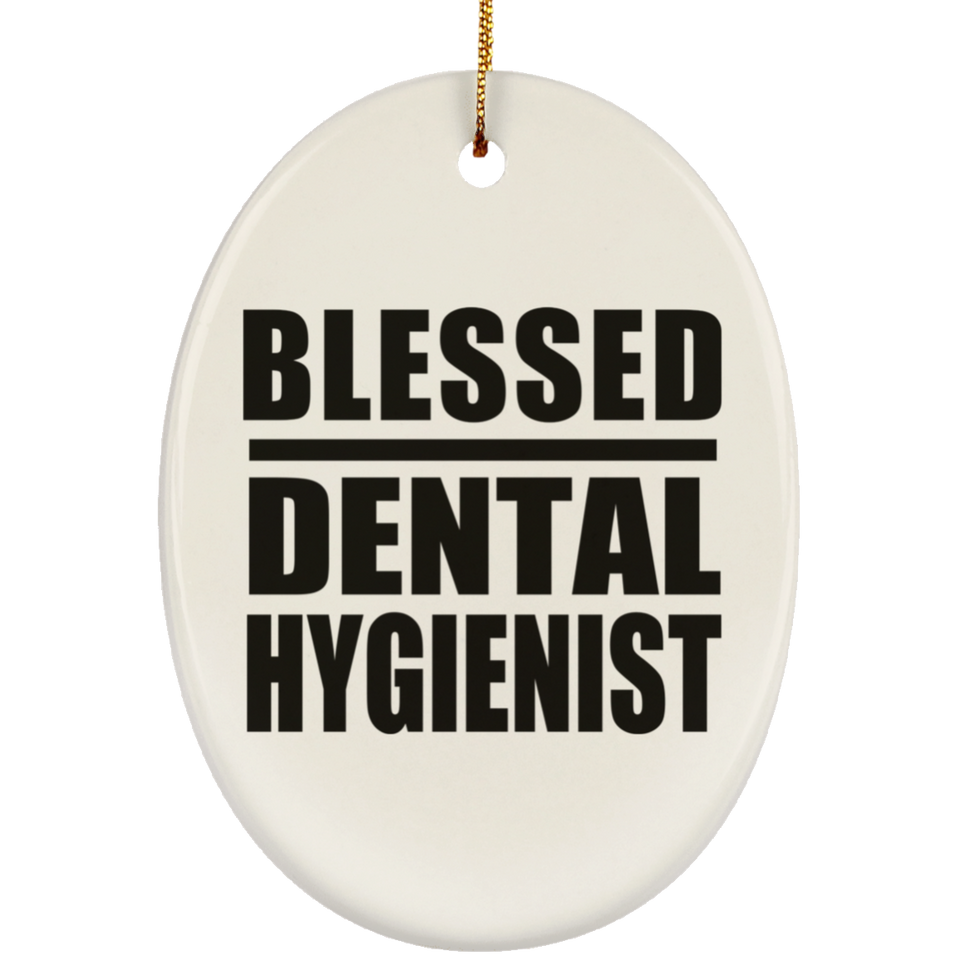 Blessed Dental Hygienist - Oval Ornament