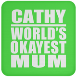 Cathy World's Okayest Mum - Drink Coaster