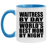 Waitress By Day World's Best Mom By Night - 11oz Accent Mug Blue