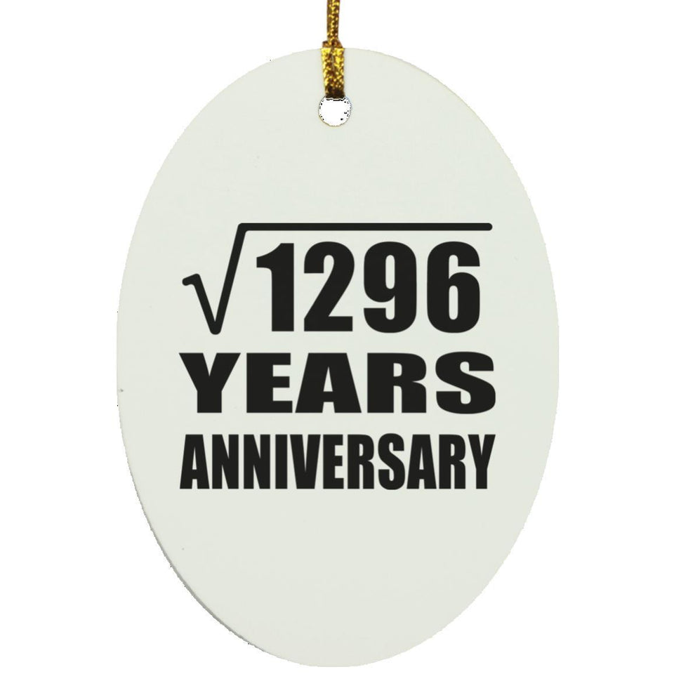 36th Anniversary Square Root of 1296 Years Anniversary - Oval Ornament