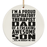 Proud Respiratory Therapist Dad Of Awesome Son - Circle Ornament