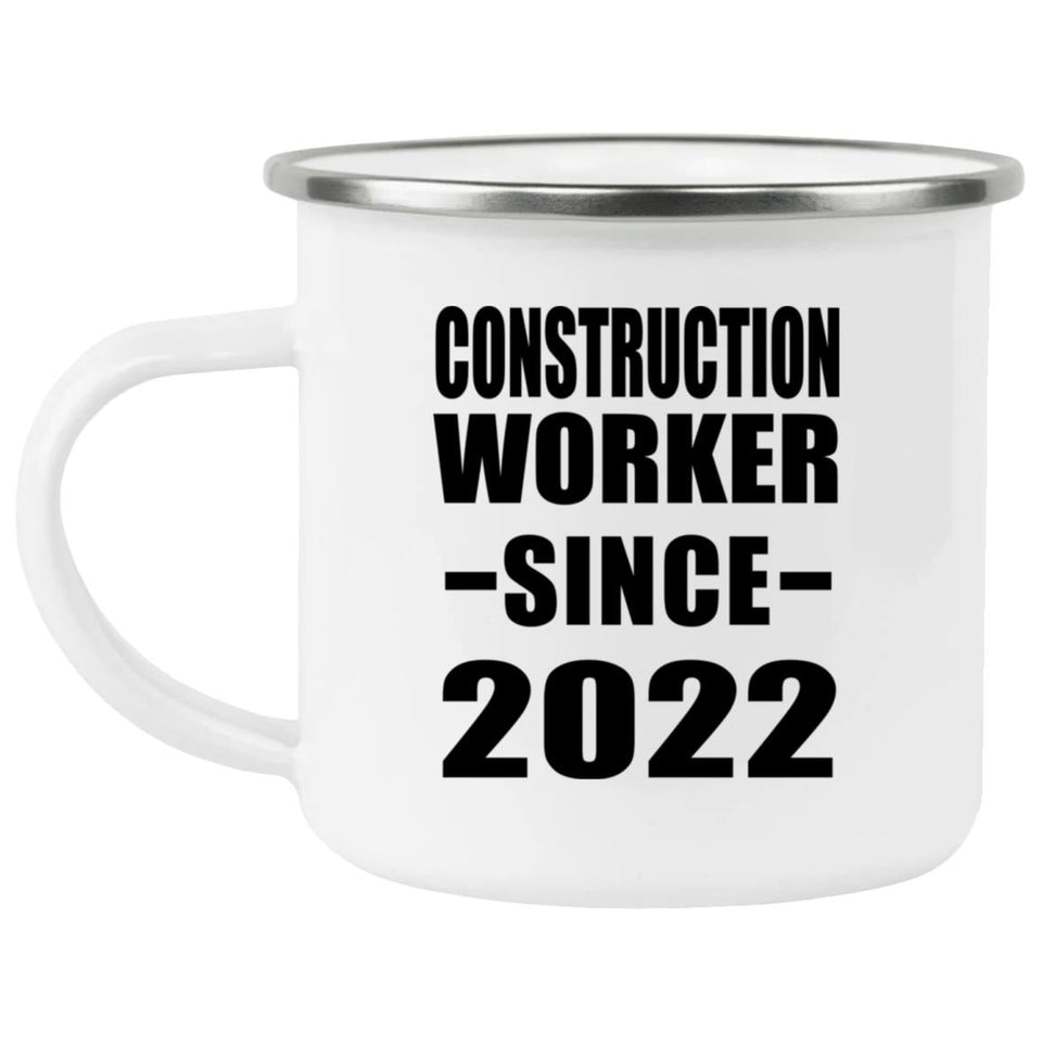 Construction Worker Since 2022 - 12oz Camping Mug