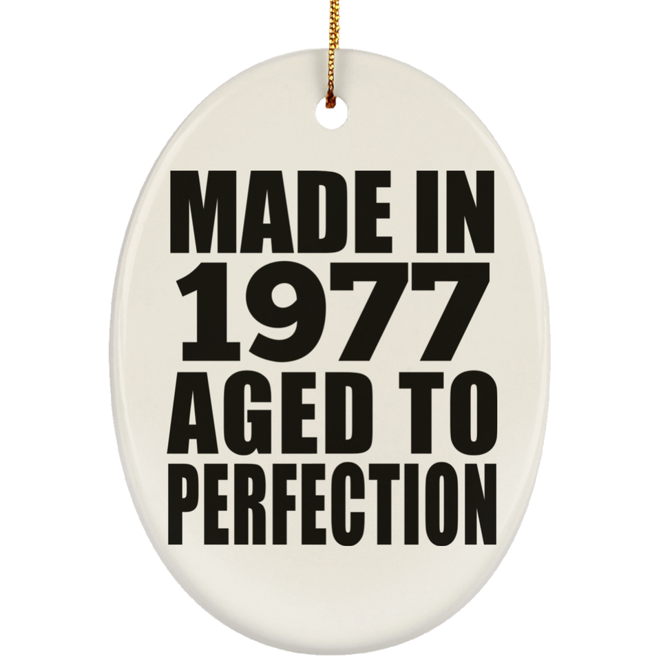 47th Birthday Made In 1977 Aged to Perfection - Oval Ornament