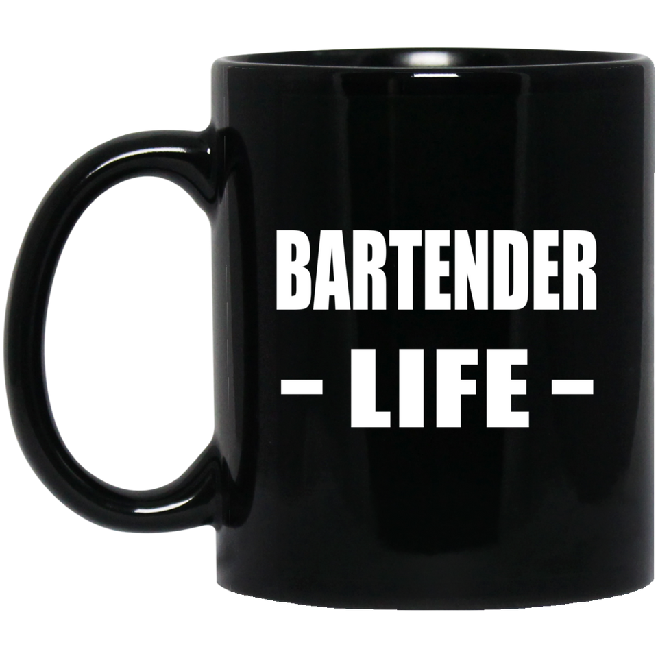 Bartender Life - 11oz Coffee Mug Black
