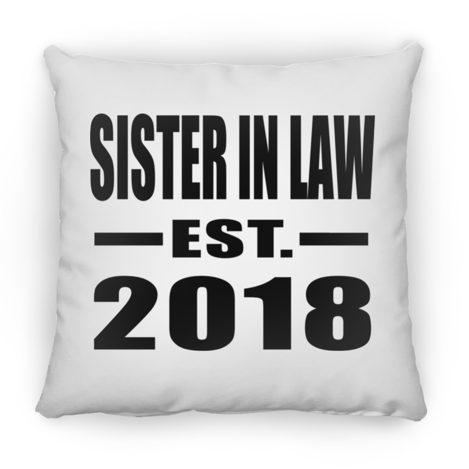 Sister In Law Established EST. 2018 - Throw Pillow
