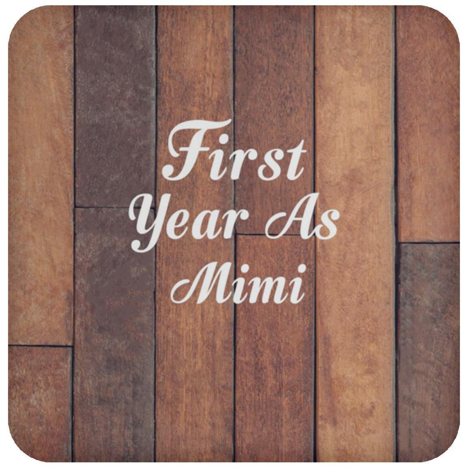 First Year As Mimi - Drink Coaster E