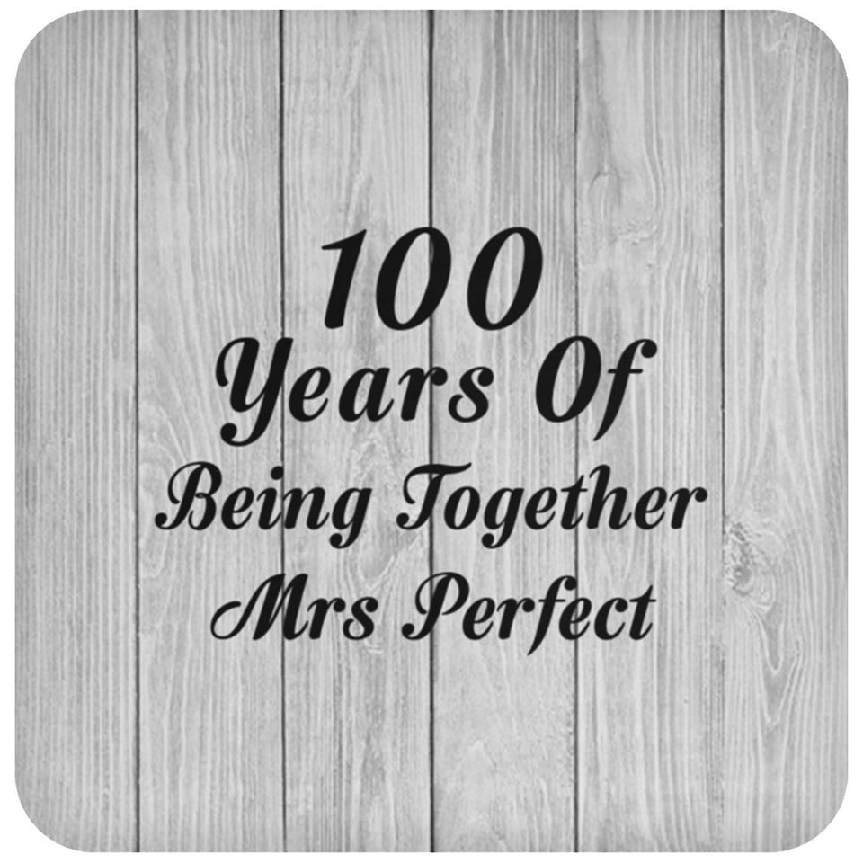 100th Anniversary 100 Years Of Being Mrs Perfect - Drink Coaster F