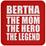 Bertha The Mom The Hero The Legend - Drink Coaster
