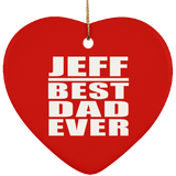 Jeff Best Dad Ever - Heart Ornament