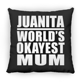 Juanita World's Okayest Mum - Throw Pillow Black