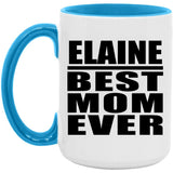 Elaine Best Mom Ever - 15oz Accent Mug Blue