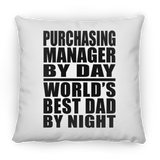 Purchasing Manager By Day World's Best Dad By Night - Throw Pillow