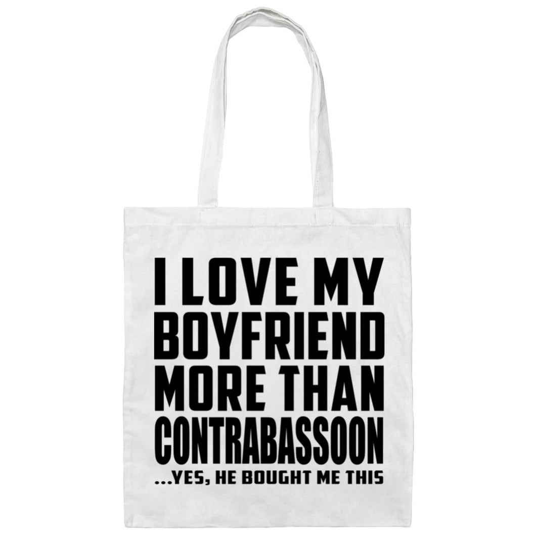 I Love My Boyfriend More Than Contrabassoon - Tote Bag White
