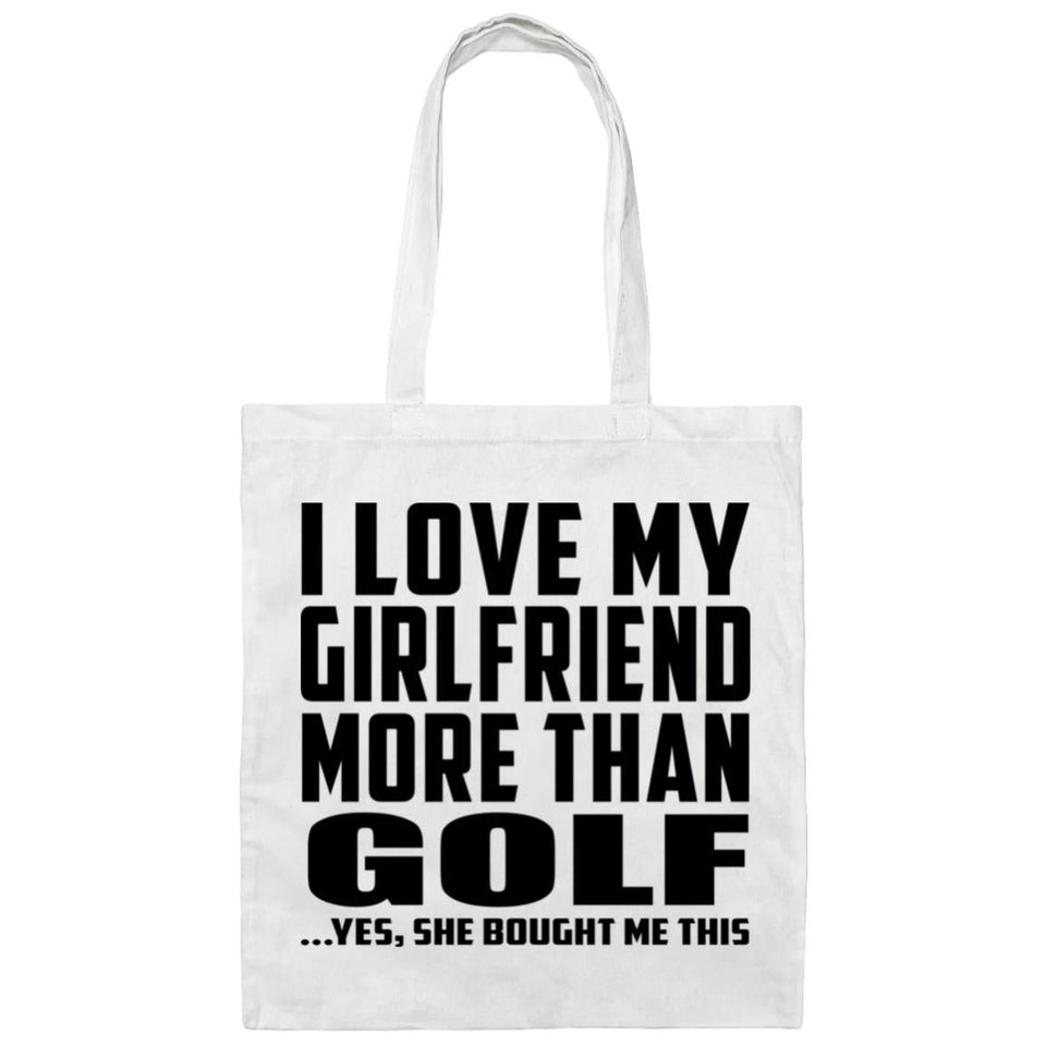 I Love My Girlfriend More Than Golf - Tote Bag White