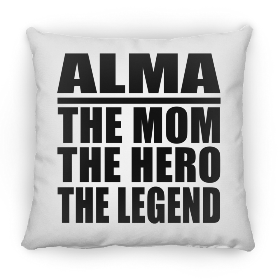 Alma The Mom The Hero The Legend - Throw Pillow