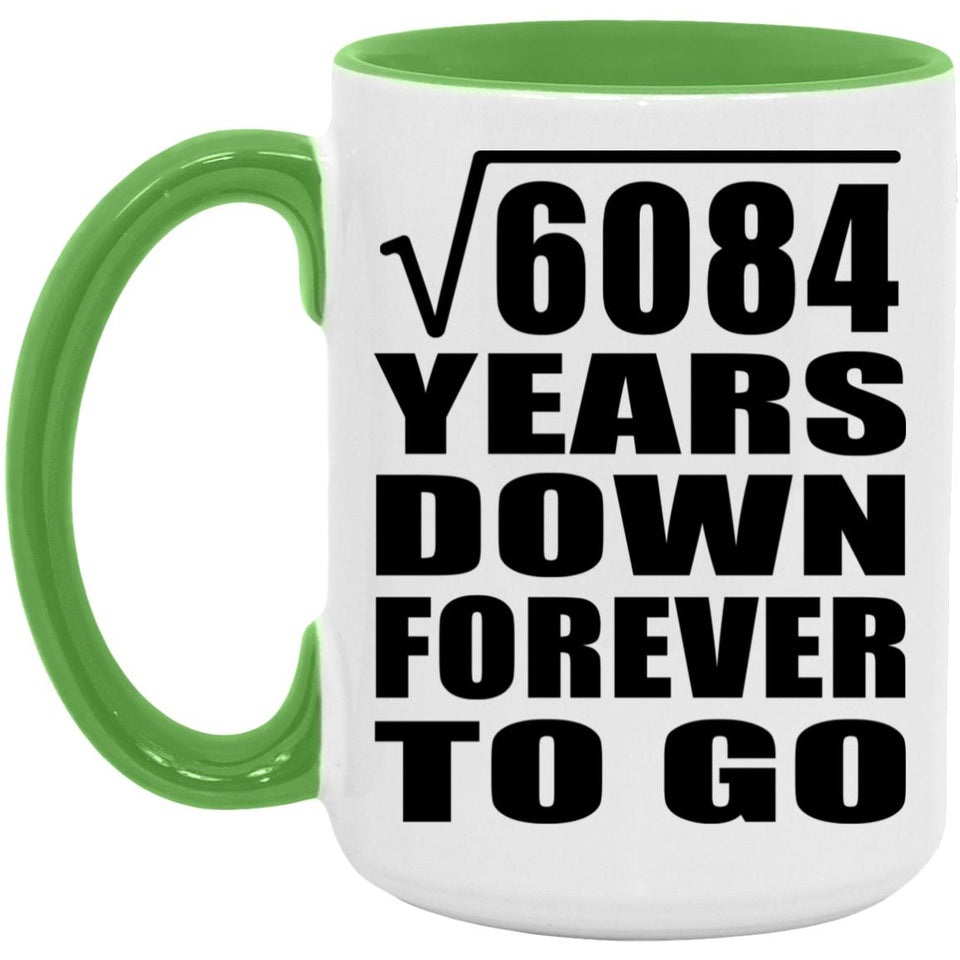 78th Anniversary Square Root of 6084 Years Down Forever To Go - 15oz Accent Mug Green