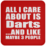 All I Care About Is Darts - Drink Coaster