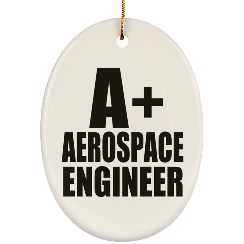 A+ Aerospace Engineer - Oval Ornament