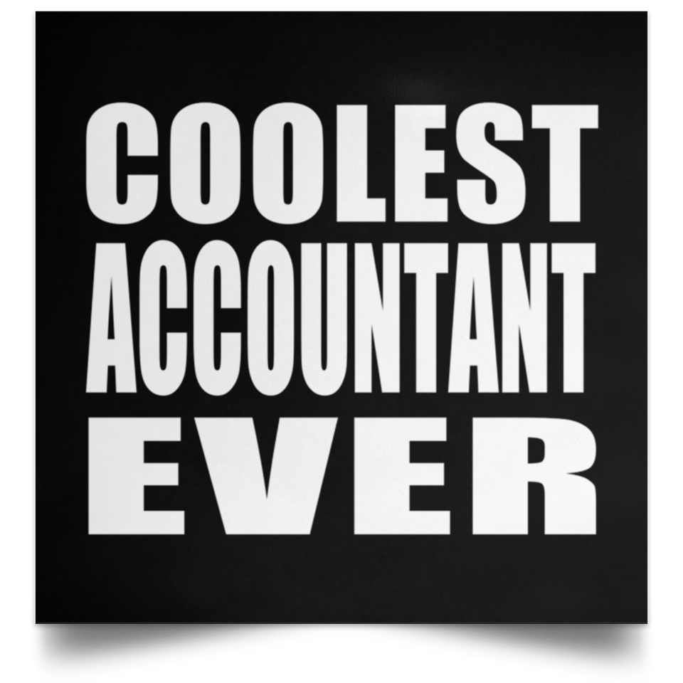 Coolest Accountant Ever - Poster Square