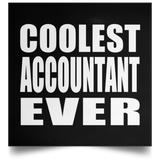 Coolest Accountant Ever - Poster Square