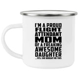 Proud Flight Attendant Mom Of Awesome Daughter - 12oz Camping Mug
