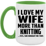 I Love My Wife More Than Knitting - 15oz Accent Mug Green