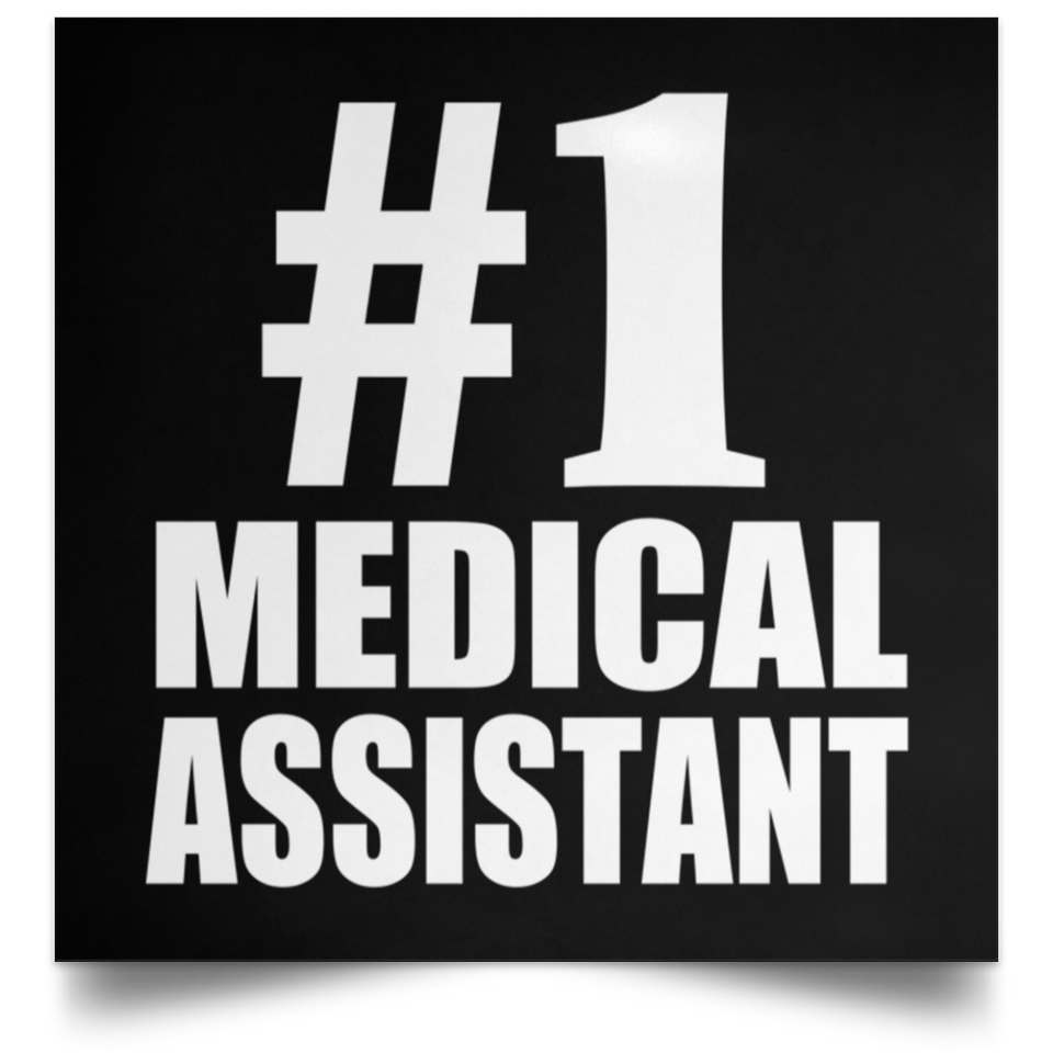 Number One #1 Medical Assistant - Poster Square