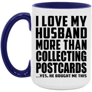 I Love My Husband More Than Collecting Postcards - 15oz Accent Mug Purple