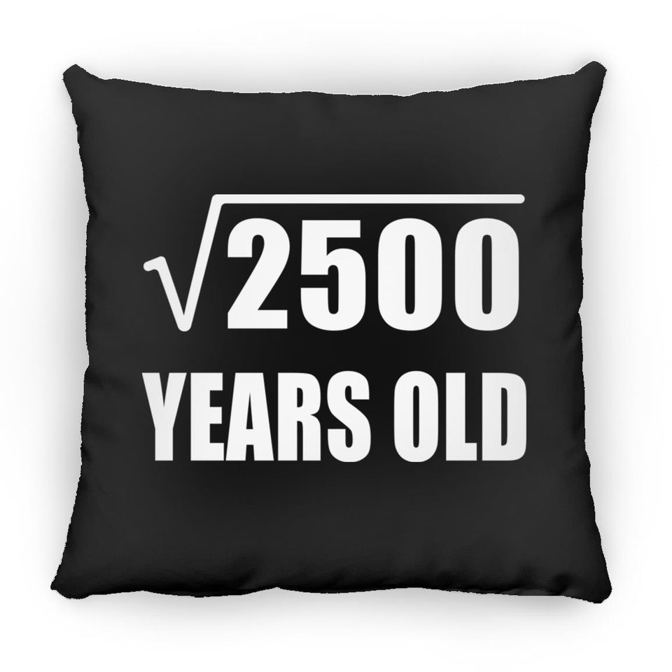 50th Birthday Square Root of 2500 Years Old - Throw Pillow Black