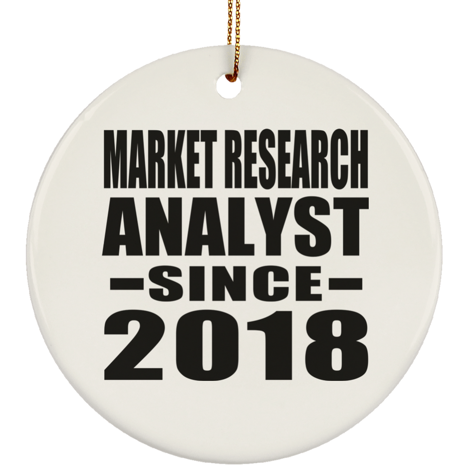 Market Research Analyst Since 2018 - Circle Ornament
