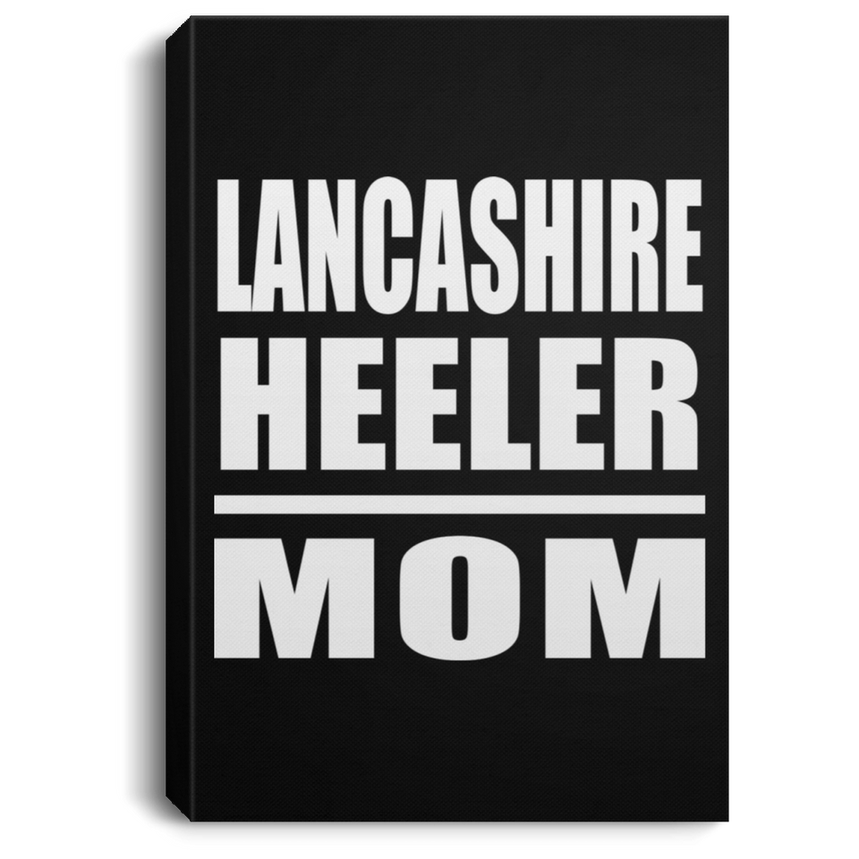 Lancashire Heeler Mom - Canvas Portrait