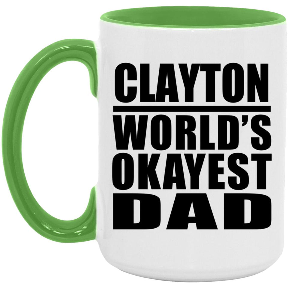 Clayton World's Okayest Dad - 15oz Accent Mug Green