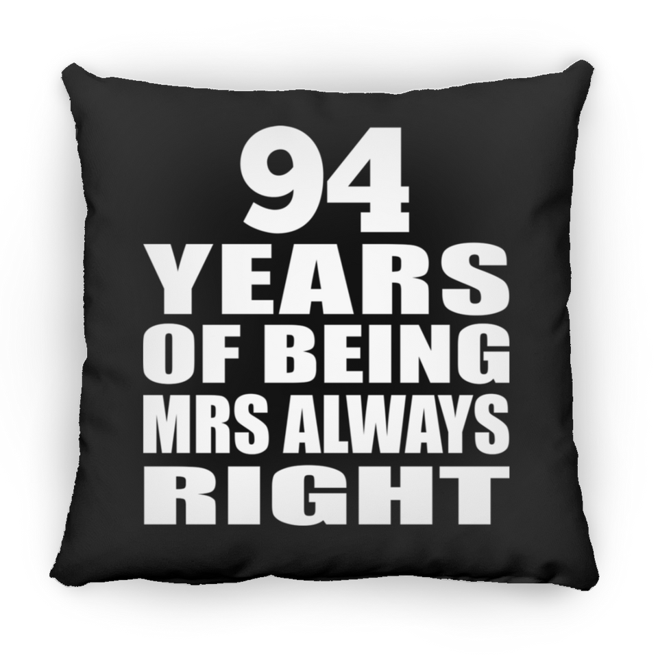 94th Anniversary 94 Years of Being Mrs Always Right - Throw Pillow Black