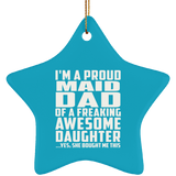 Proud Maid Dad Of Awesome Daughter - Star Ornament
