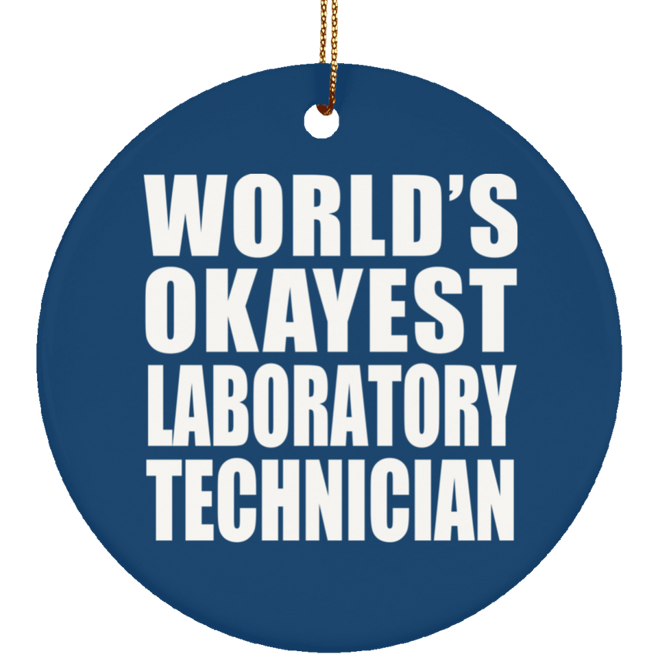 World's Okayest Laboratory Technician - Circle Ornament