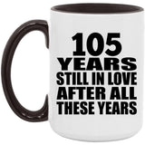 105th Anniversary 105 Years Still In Love After These Years - 15oz Accent Mug Black