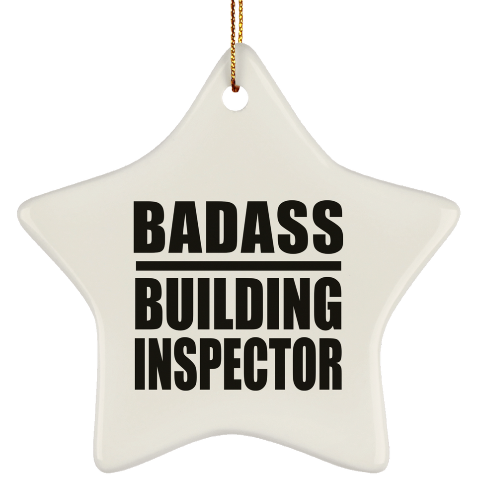 Badass Building Inspector - Star Ornament
