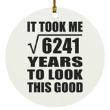 79th Birthday Took Square Root of 6241 Years To Look Good - Circle Ornament