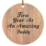 First Year As An Amazing Daddy - Circle Ornament C