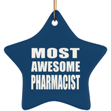 Most Awesome Pharmacist - Star Ornament