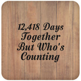 34th Anniversary 12,418 Days Together Who's Counting - Drink Coaster C