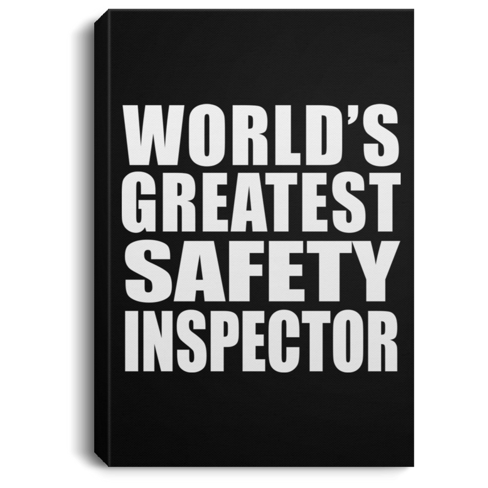 World's Greatest Safety Inspector - Canvas Portrait