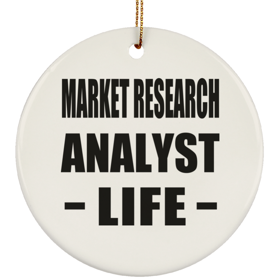 Market Research Analyst Life - Circle Ornament