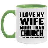 I Love My Wife More Than Church - 11oz Accent Mug Green