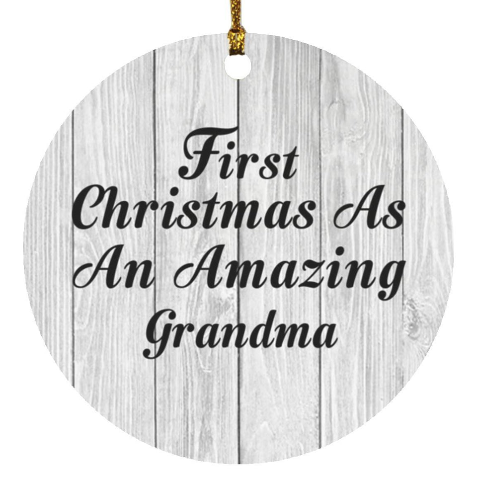 First Christmas As An Amazing Grandma - Circle Ornament F